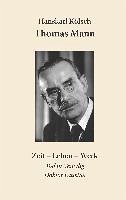 Thomas Mann Buddenbrooks Zauberberg Tod in Venedig Doktor Faustus (eBook, ePUB) - Kölsch, Hanskarl