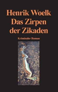 Das Zirpen der Zikaden (eBook, ePUB) - Woelk, Henrik