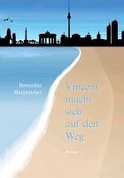 Vincent macht sich auf den Weg (eBook, ePUB)