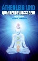 Ätherleib und Quantenbewusstsein (eBook, ePUB)
