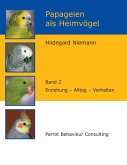 Papageien als Heimvögel, Band 2 (eBook, ePUB)