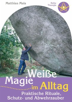 Weiße Magie im Alltag (eBook, ePUB) - Mala, Matthias
