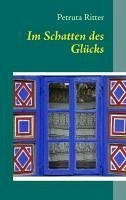 Im Schatten des Glücks (eBook, ePUB) - Ritter, Petruta