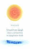 Vincent van Gogh - Vision und Krankheit im Spiegel seiner Briefe (eBook, ePUB) - Siefert, Renate
