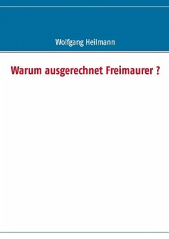 Warum ausgerechnet Freimaurer ? (eBook, ePUB)