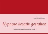 Hypnose kreativ gestalten (eBook, ePUB)