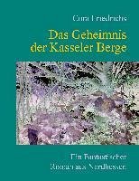 Das Geheimnis der Kasseler Berge (eBook, ePUB) Das Geheimnis der Kasseler Berge (eBook, ePUB)