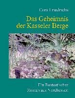 Das Geheimnis der Kasseler Berge (eBook, ePUB) - Friedrichs, Cora