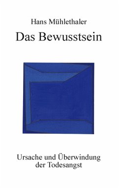 Das Bewusstsein (eBook, ePUB) - Mühlethaler, Hans