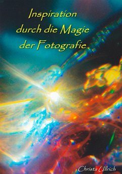 Inspiration durch die Magie der Fotografie (eBook, ePUB)