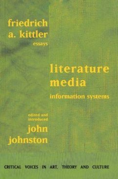 Literature, Media, Information Systems - Kittler, Friedrich