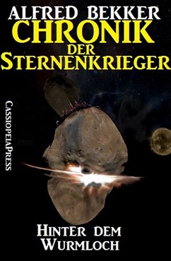 Hinter dem Wurmloch / Chronik der Sternenkrieger Bd.12 (eBook, ePUB) - Bekker, Alfred