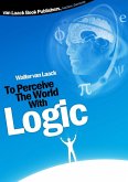 To Perceive the world with logic (eBook, ePUB)