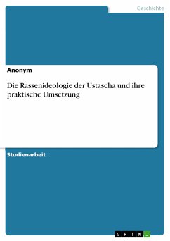 Die Rassenideologie der Ustascha und ihre praktische Umsetzung (eBook, PDF)