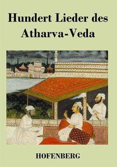 Hundert Lieder des Atharva-Veda - Anonym