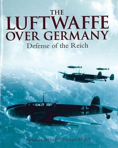 Luftwaffe Over Germany - Caldwell, Donald; Muller, Richard
