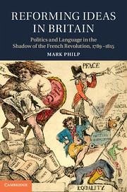 Reforming Ideas in Britain - Philp, Mark