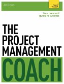 The Project Management Coach: Your Interactive Guide to Managing Projects