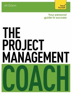 The Project Management Coach: Your Interactive Guide to Managing Projects - Dann, Jill