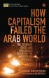 How Capitalism Failed the Arab World - Bild 1