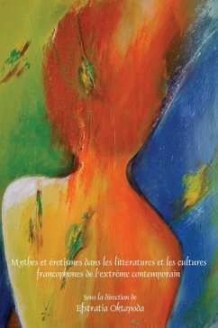Cover Mythes et érotismes dans les littératures et les cultures francophones de l'extrême contemporain