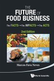 Future of Food Business, The: The Facts, the Impacts and the Acts (2nd Edition)