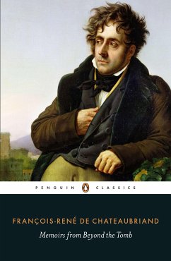 Memoirs from Beyond the Tomb - Chateaubriand, Francois-Rene de
