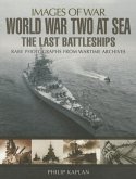 World War Two at Sea: The Last Battleships