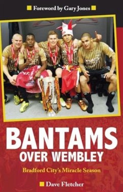 Bantams Over Wembley - Fletcher, Dave