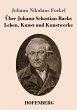Über Johann Sebastian Bachs Leben,... - Bild 1