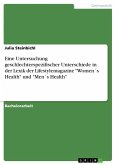 Die Lexik der Lifestylemagazine "Women's Health" und "Men's Health". Geschlechterspezifische Unterschiede
