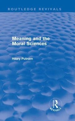 Meaning and the Moral Sciences (Routledge Revivals) - Putnam, Hilary