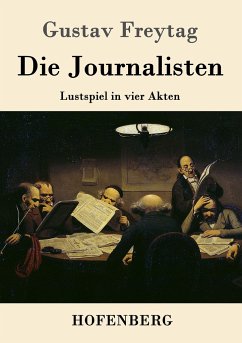 Die Journalisten - Freytag, Gustav