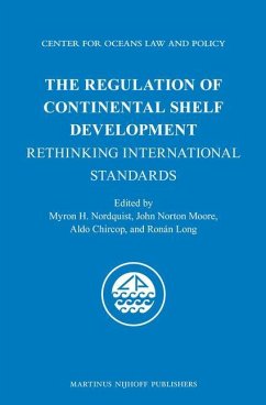 The Regulation of Continental Shelf Development: Rethinking International Standards