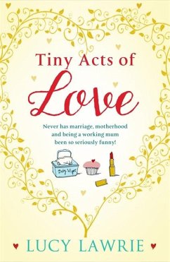 Tiny Acts of Love - Lawrie, Lucy
