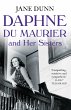 Daphne Du Maurier and Her Sisters - Bild 1