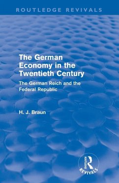 The German Economy in the Twentieth Century (Routledge Revivals) - Braun, Hans-Joachim