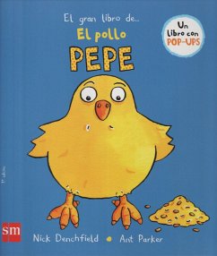El gran libro del pollo Pepe - Parker, Ant; Denchfield, Nick