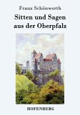 Sitten und Sagen aus der Oberpfalz