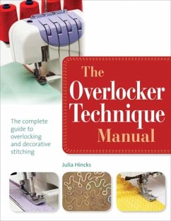 The Overlocker Technique Manual - Hincks, Julia