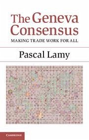 The Geneva Consensus - Lamy, Pascal