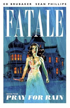 Fatale Volume 4: Pray For Rain - Brubaker, Ed