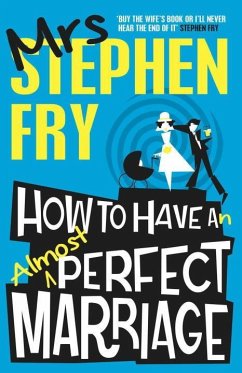 How to Have an Almost Perfect Marriage - Fry, Stephen