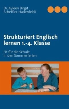 Strukturiert Englisch lernen 1.-4. Klasse - Scheffler-Hadenfeldt, Ayleen Birgit