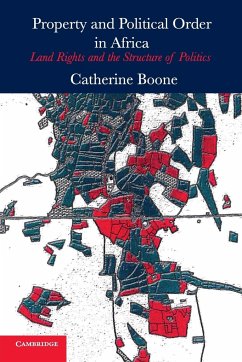 Property and Political Order in Africa - Boone, Catherine