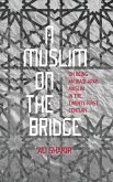 A Muslim on the Bridge