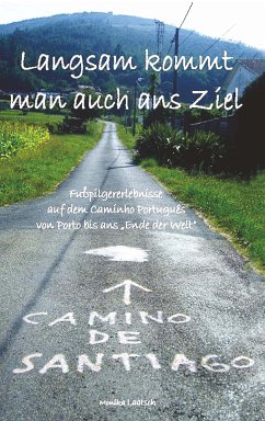 Langsam kommt man auch ans Ziel (eBook, ePUB) - Laatsch, Monika