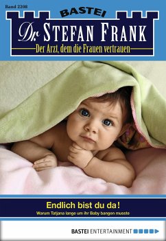 Endlich bist du da! / Dr. Stefan Frank Bd.2208 (eBook, ePUB) - Frank, Stefan