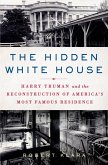 The Hidden White House (eBook, ePUB)