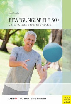 Bewegungsspiele 50+ (eBook, ePUB) - Schöttler, Bärbel